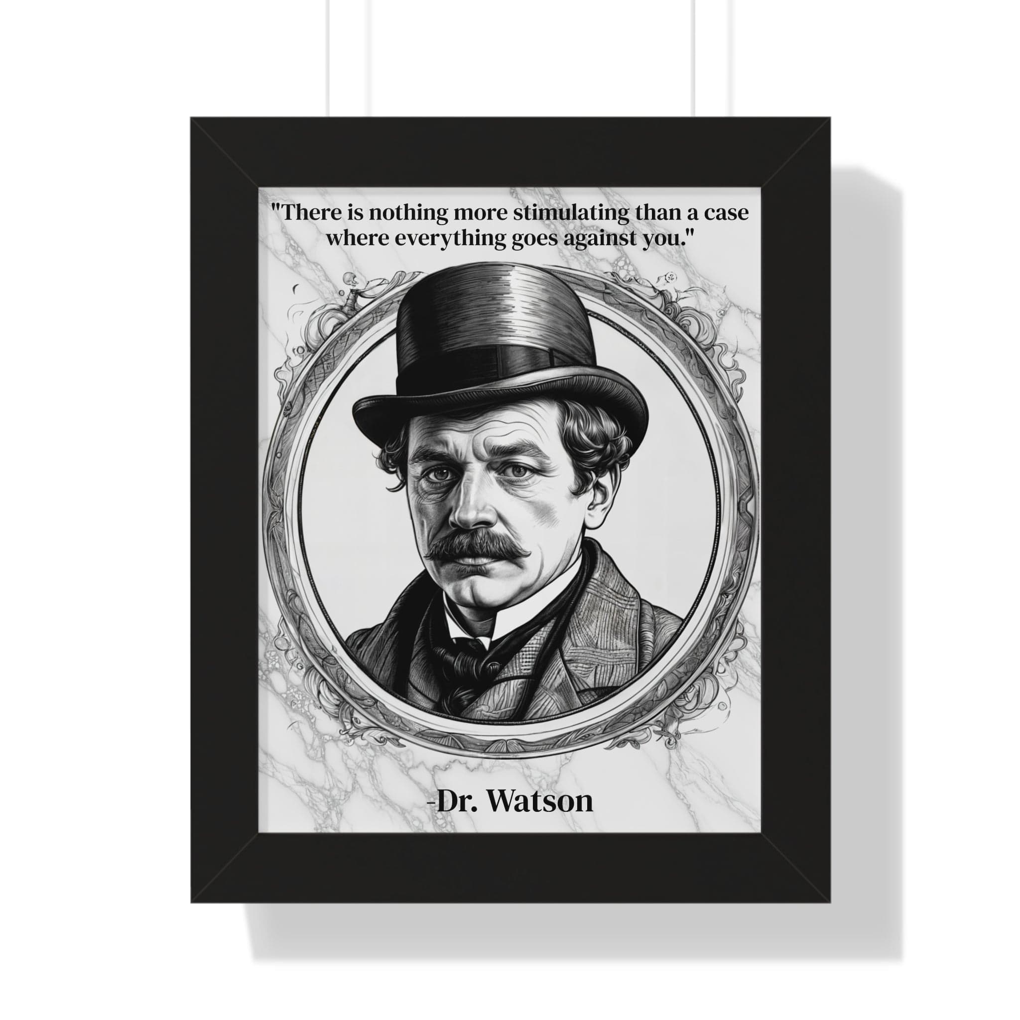 Printify Poster 11" x 14" / Black Dr. Watson Inspirational Quote Mystery Lover Decor Framed Wall Art for Home Office Gift - Perfect Quote Print for Fans of Sherlocks Partner
