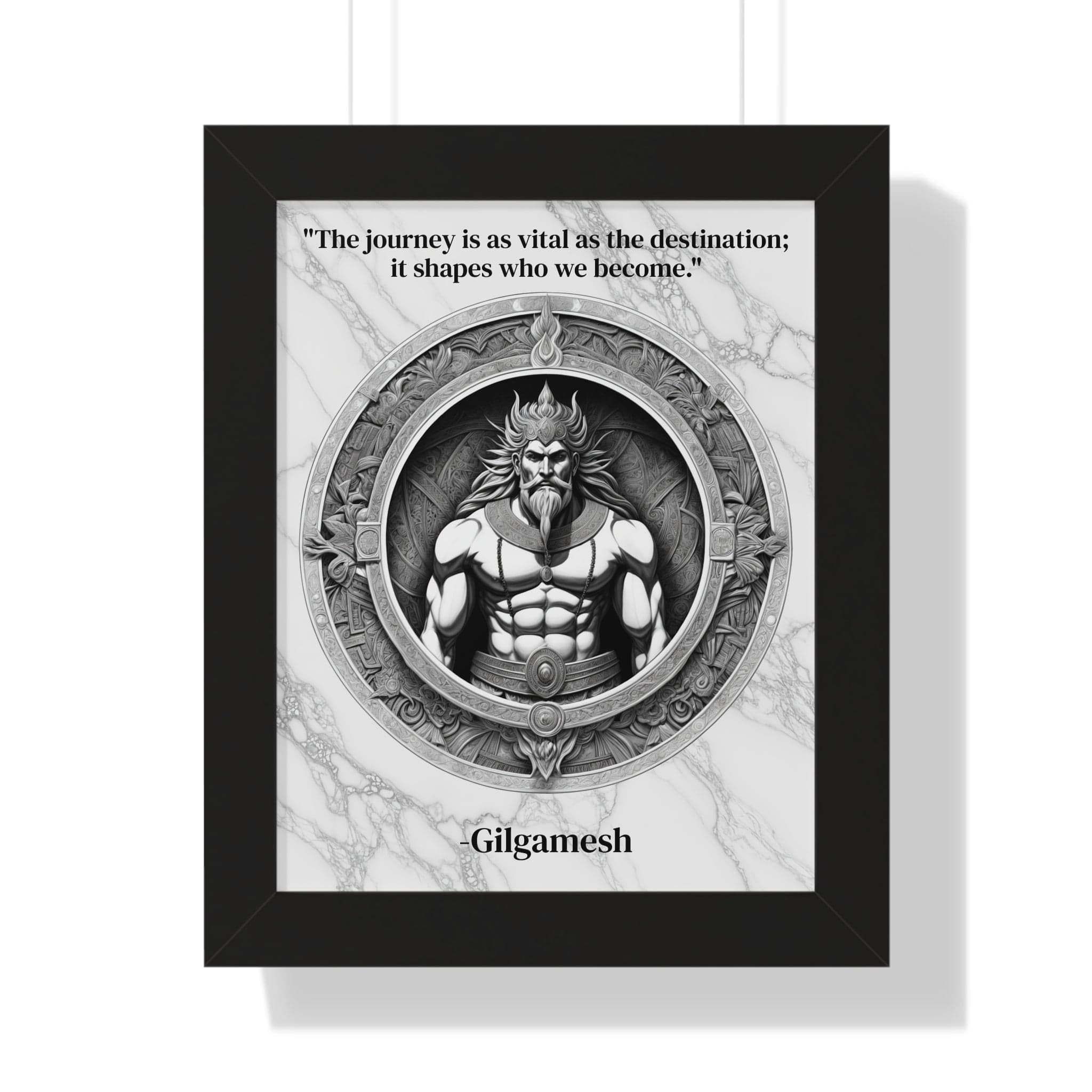 Printify Poster 11" x 14" / Black Gilgamesh Epic Poem Adventure Hero Framed Wall Art Inspirational Quote for Literature Buffs Decor - Ideal Gift for Epic Poetry Lovers Fans