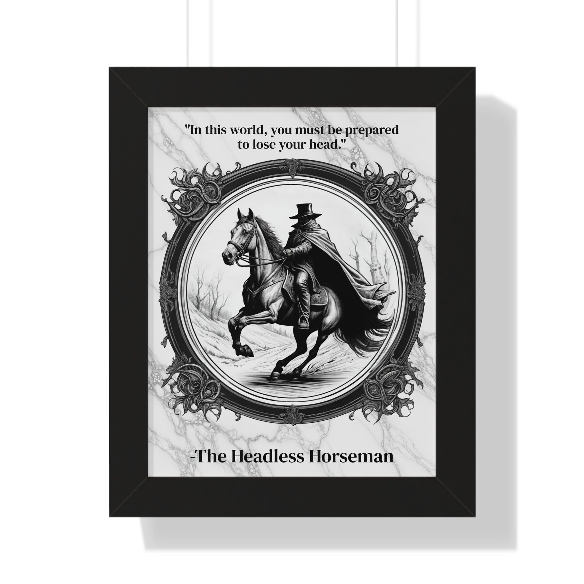 Printify Poster 11" x 14" / Black The Headless Horseman Inspirational Quote Halloween Decor Framed Wall Art for Home Office Gift - Ideal Legend Quote Print for Spooky Fans