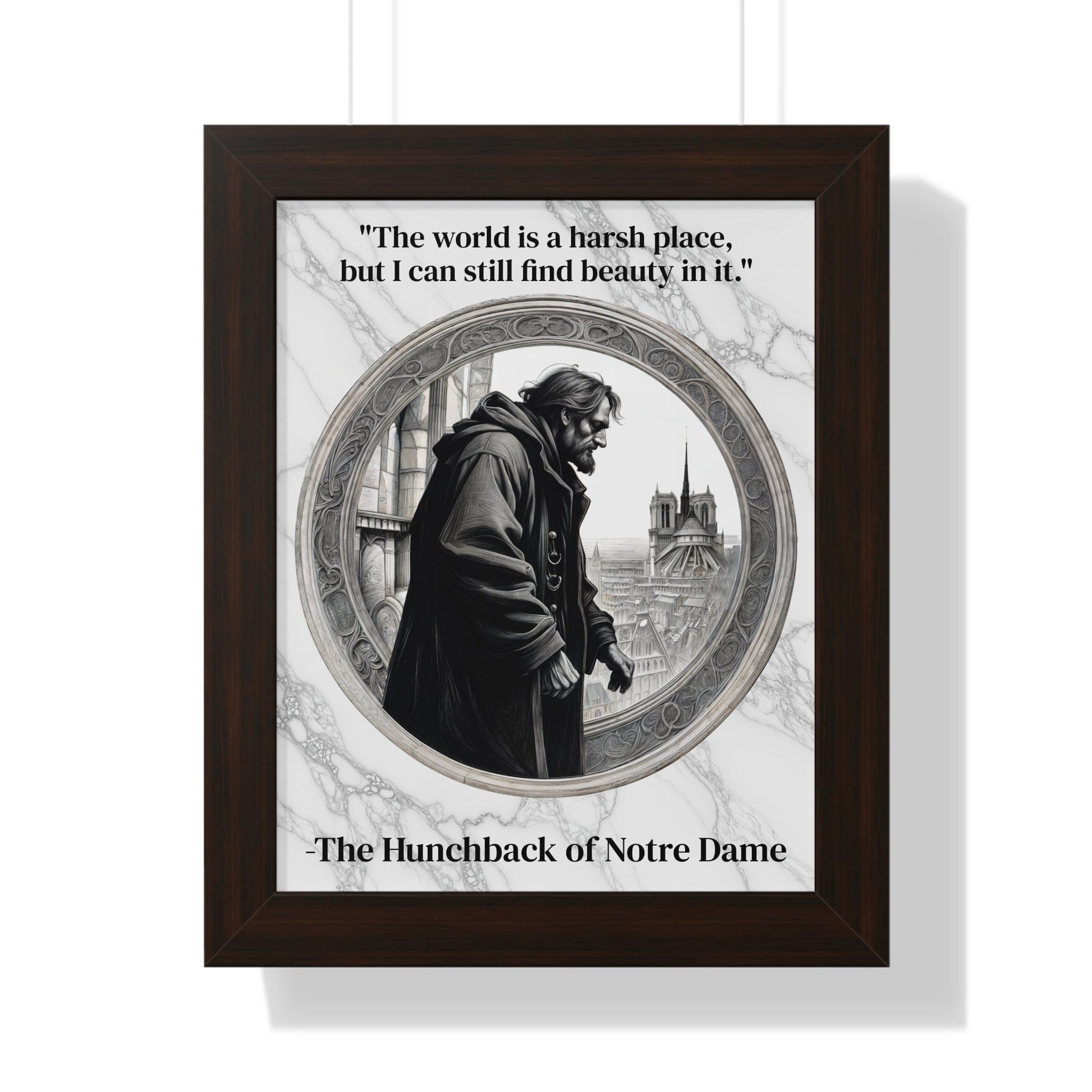Printify Poster 11" x 14" / Walnut The Hunchback of Notre Dame Inspirational Quote Art Decor Framed Wall Art Home Office Gift - Quasimodo Quote Print for Classics Lovers