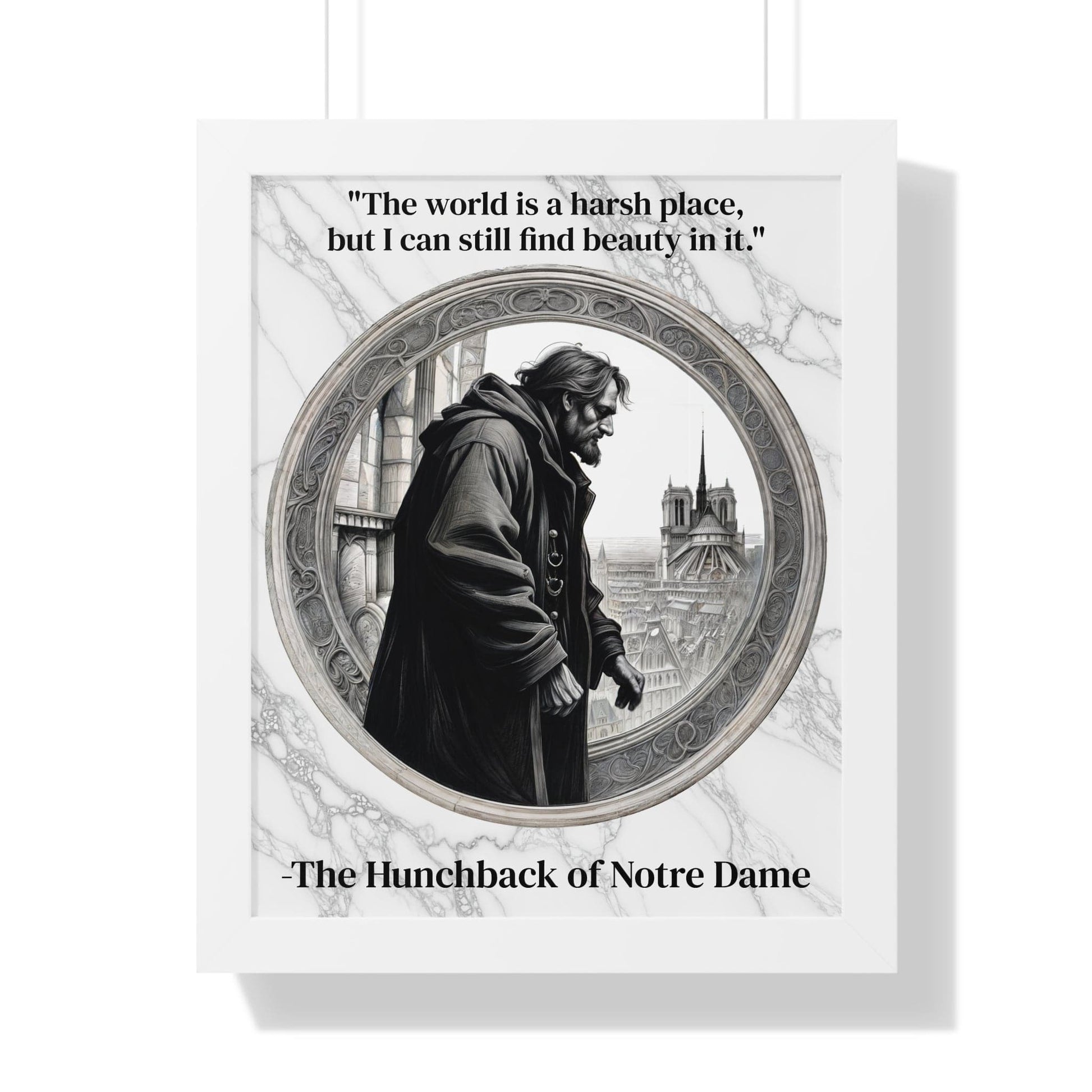 Printify Poster 16″ x 20″ / White The Hunchback of Notre Dame Inspirational Quote Art Decor Framed Wall Art Home Office Gift - Quasimodo Quote Print for Classics Lovers